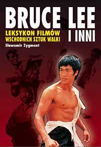 Leksykon "Bruce Lee i inni", II wyd. Bruce Lee